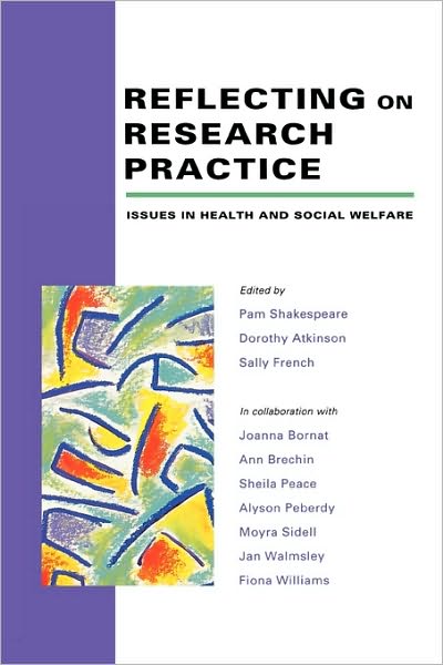 Reflecting on Research Practice: Issues in Health and Social Welfare