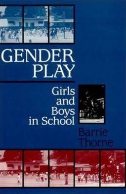 Gender Play: Girls and Boys in School