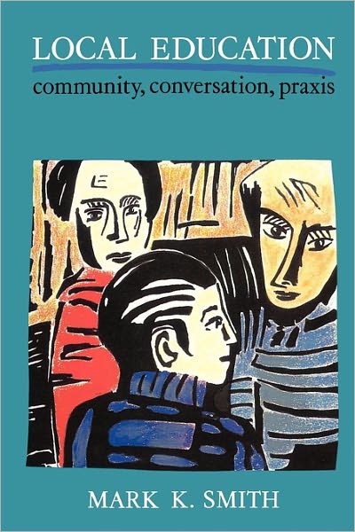 Local Education: Community, Conversation, Praxis