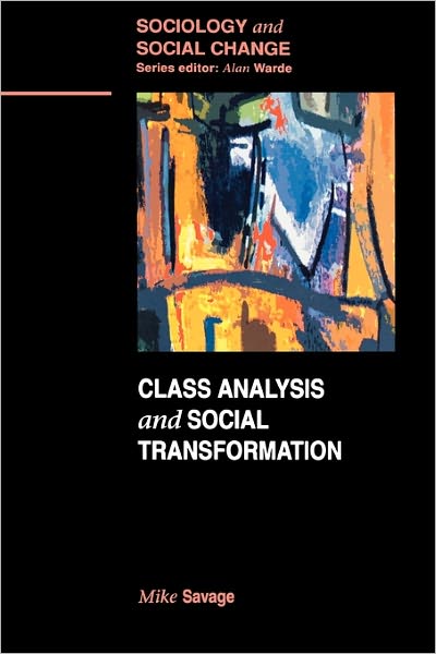 Class Analysis And Social Transformation
