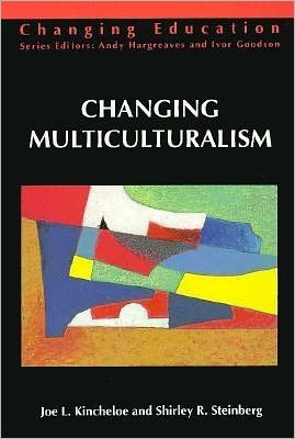Changing Multiculturalism; New Times, New Curriculum