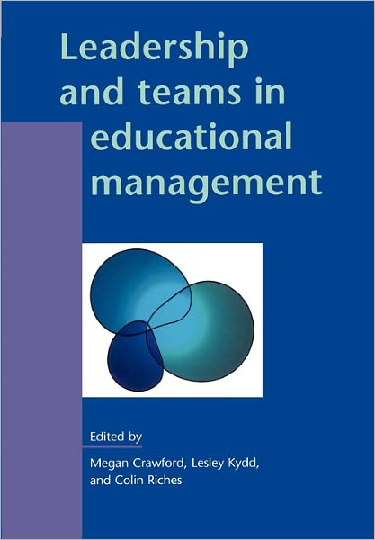 Leadership and Teams in Educational Management
