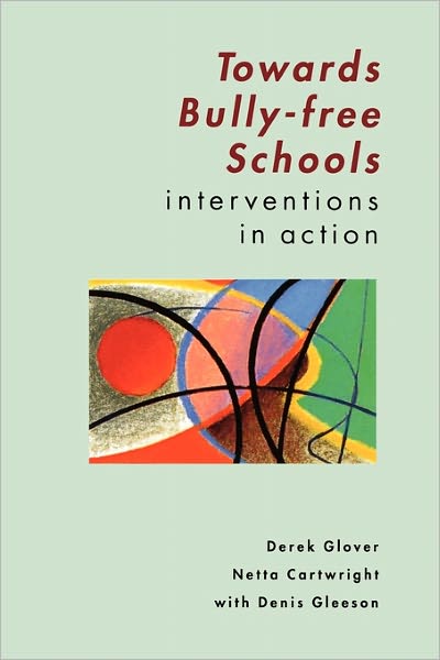 Towards Bully Free Schools: Interventions in Action