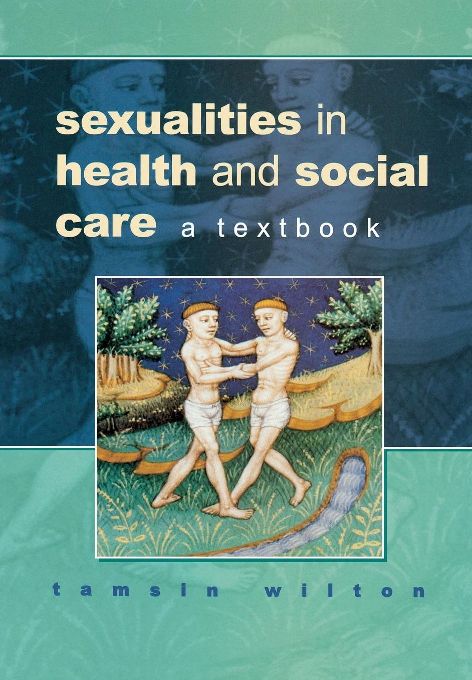 Sexualities in Health and Social Care: A Textbook