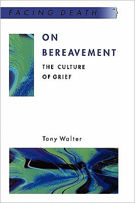 On Bereavement: The Culture of Grief