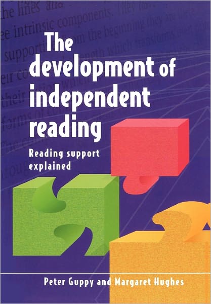 The Development of Independent Reading: Reading Support Explained
