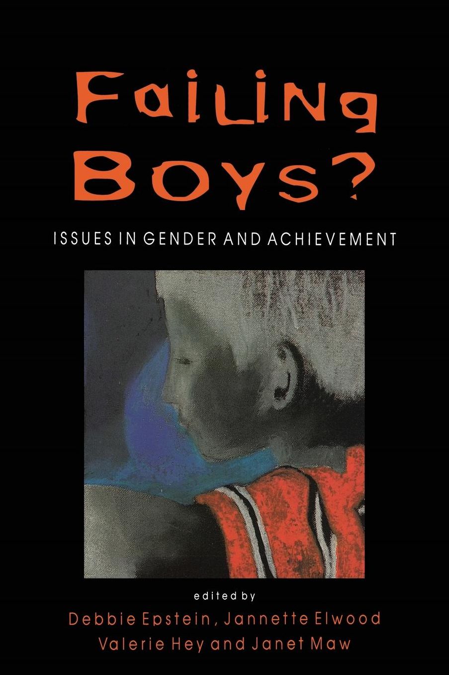 Failing Boys?: Issues in Gender and Achievement