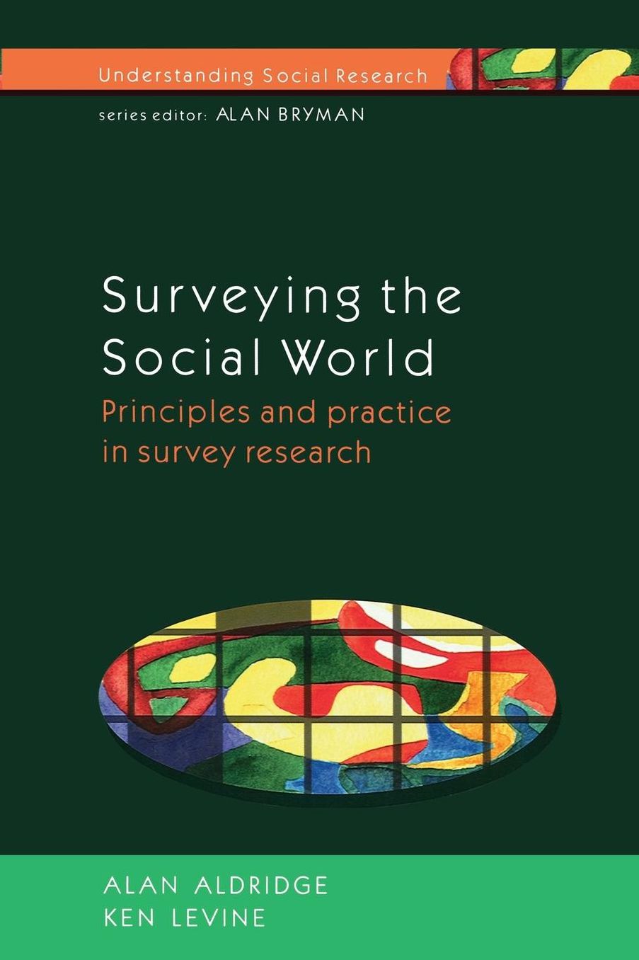 Surveying the Social World: Principles and Practice in Survey Research