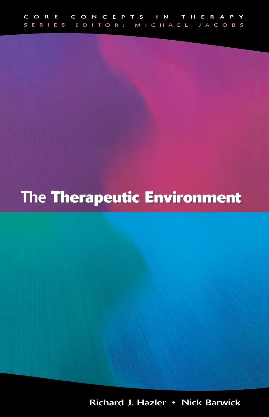 Therapeutic Environment: Core Conditions for Facilitating Therapy