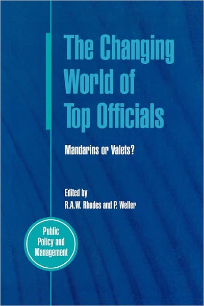 Changing World of Top Officials: Mandarins or Valets?