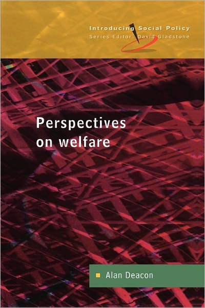 Perspectives on Welfare: Ideas, Ideologies and Policy Debates