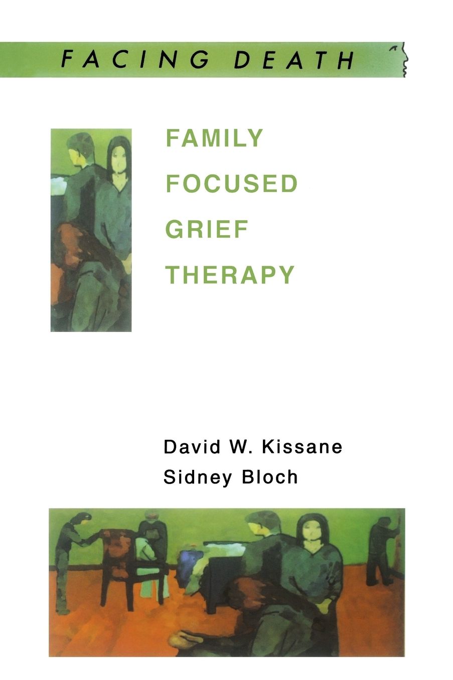 Family Focused Grief Therapy: A Model of Family-Centred Care during Palliative Care and Bereavement