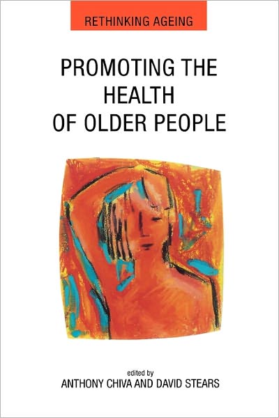 Promoting the Health of Older People: The Next Step in Health Generation