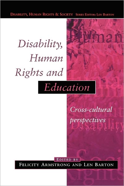 Disability, Human Rights and Education: Cross Cultural Perspectives