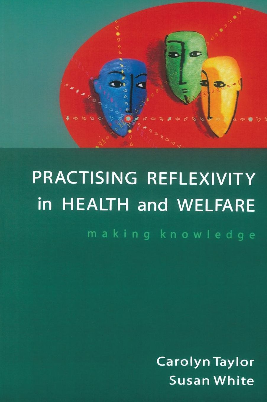 Practicing Reflexivity in Health and Welfare: Making Knowledge
