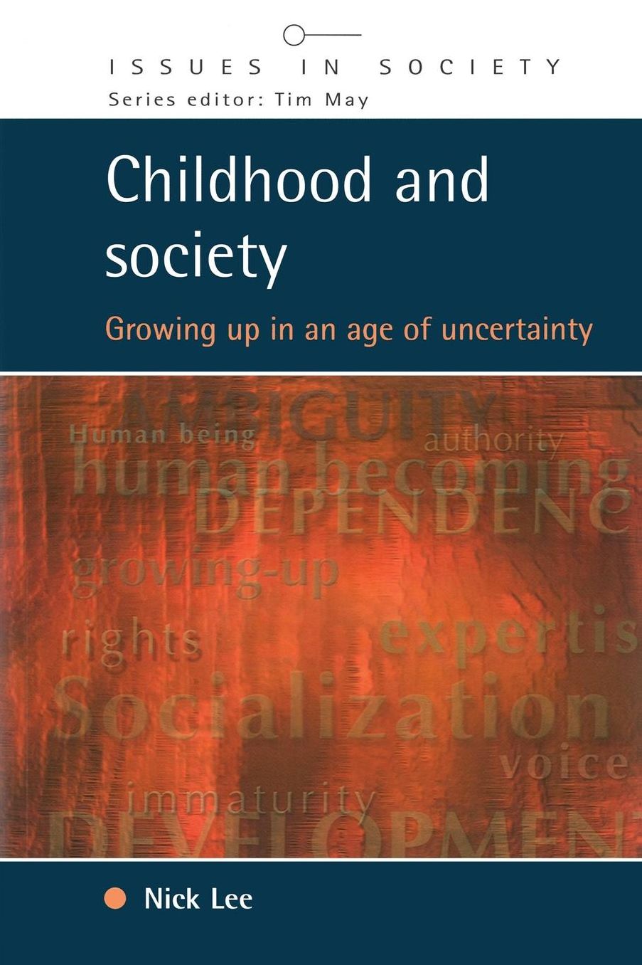Childhood and Society: Growing up in an Age of Uncertainty