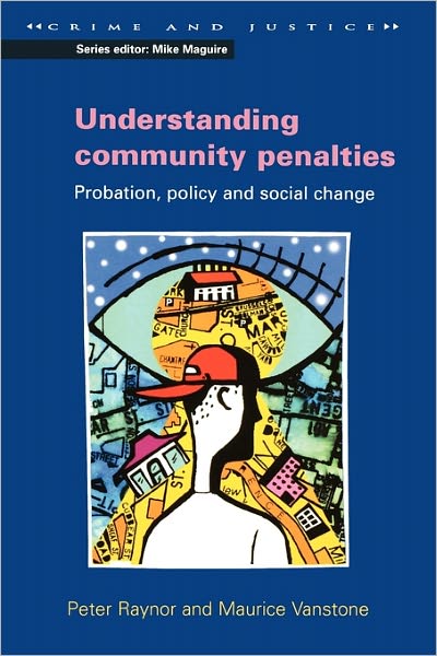 Understanding Community Penalties: Probation, Policy and Social Change
