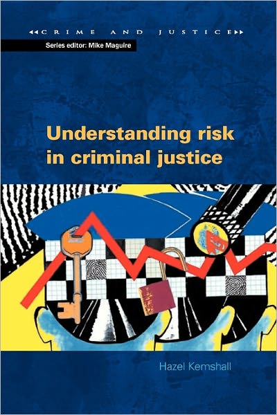 Understanding Risk in Criminal Justice
