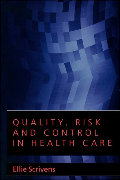 Quality, Risk and Control in Health Care