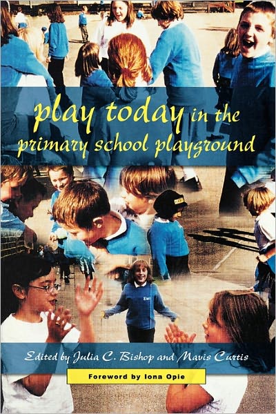 Play Today in the Primary School Playground: Life, Learning and Creativity
