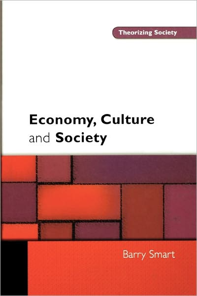 Economy, Culture and Society: A Sociological Critique of Neo-Liberalism