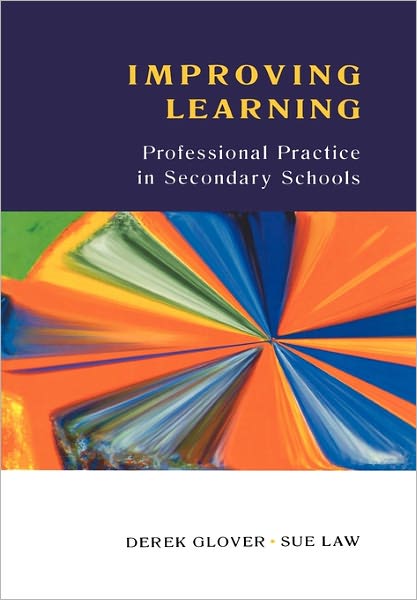 Improving Teaching and Learning: Practice in Secondary Schools