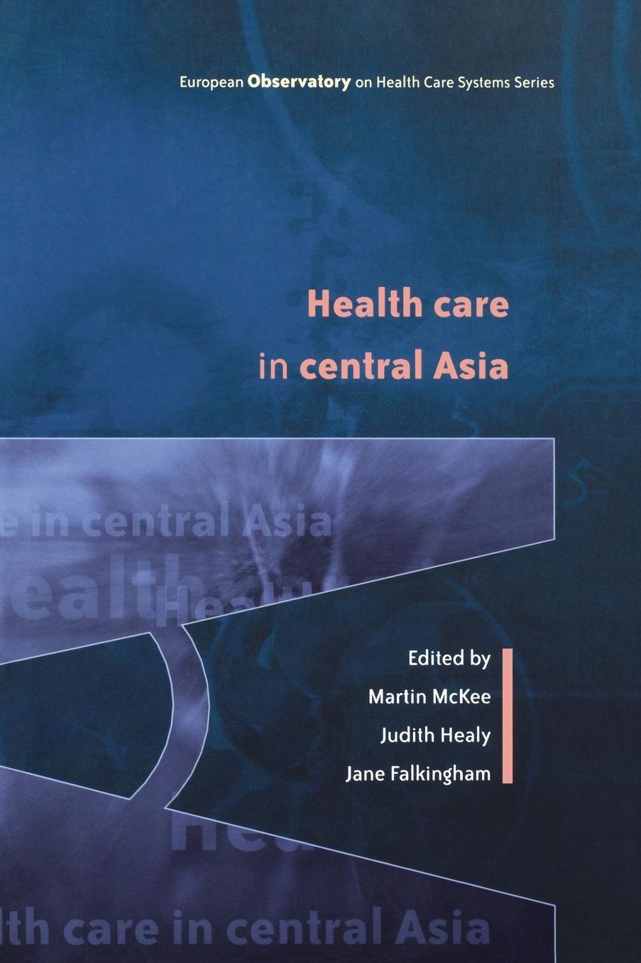 Health Care in Central Asia (European Observatory on Health Care Systems Series)