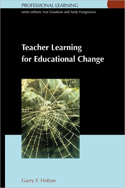 Teacher Learning for Educational Change: A Systems Thinking Approach