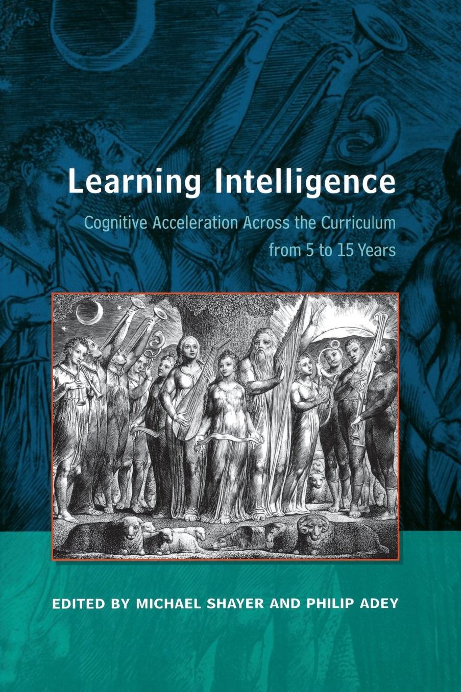Learning Intelligence: Cognitive Acceleration across the curriculum from 5 to 15 Years