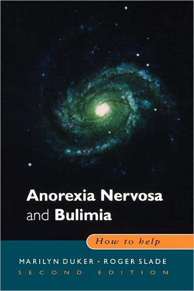 Anorexia Nervosa and Bulimia: How to Help