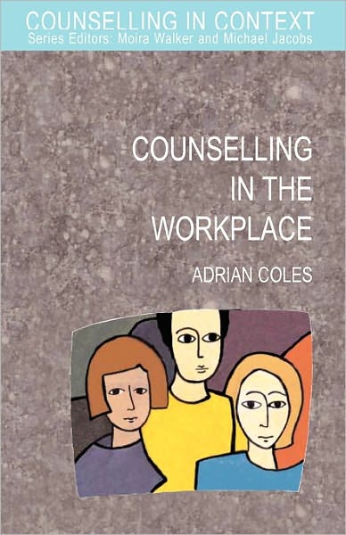 Counselling in the Workplace (Counselling in Context Series)