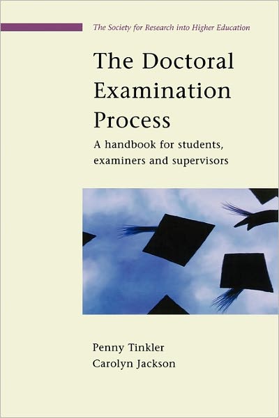 The Doctoral Examination Process: A handbook for students, examiners and supervisors