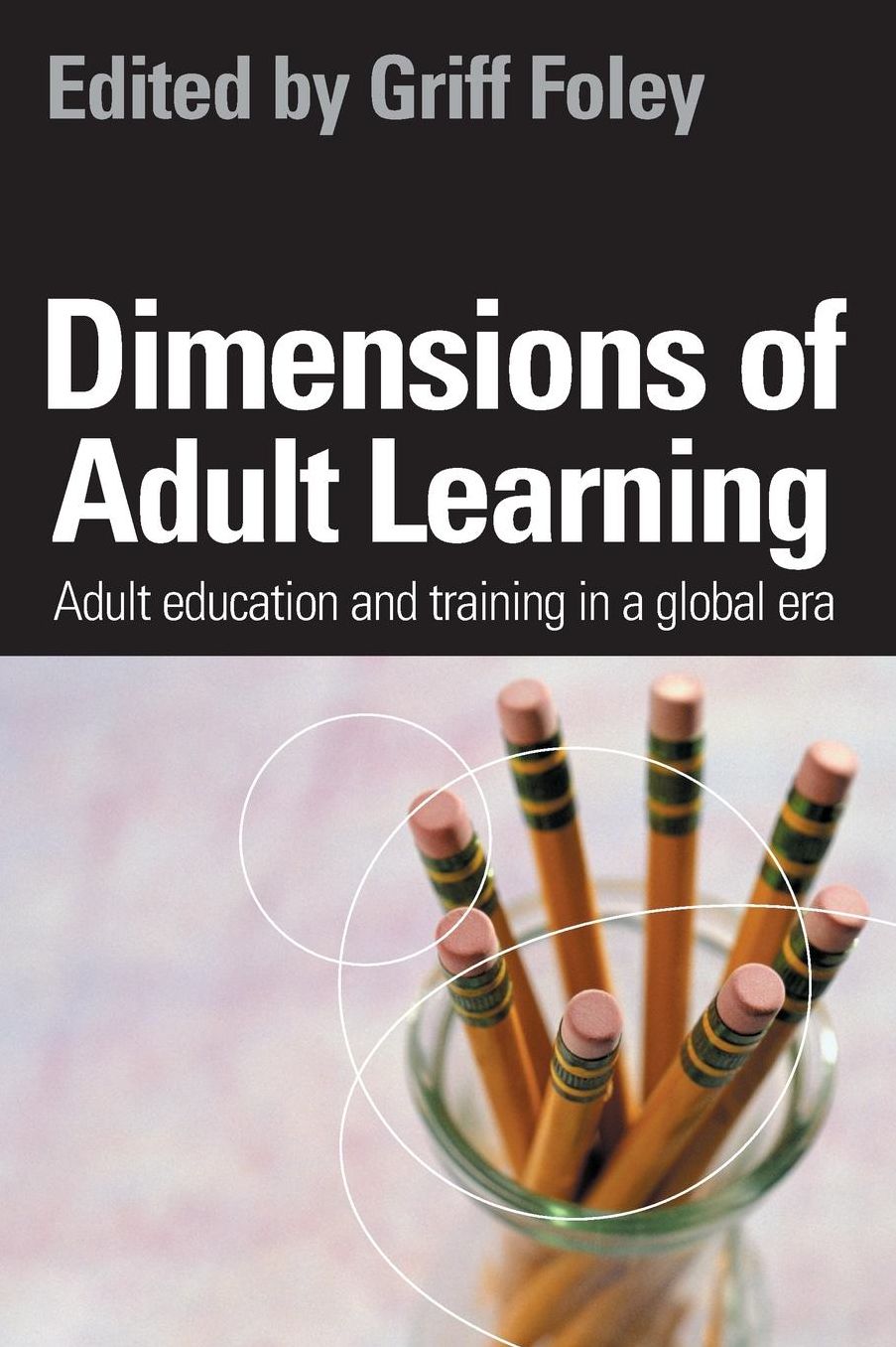 Dimensions of Adult Learning: Adult Education and Training in a Global Era