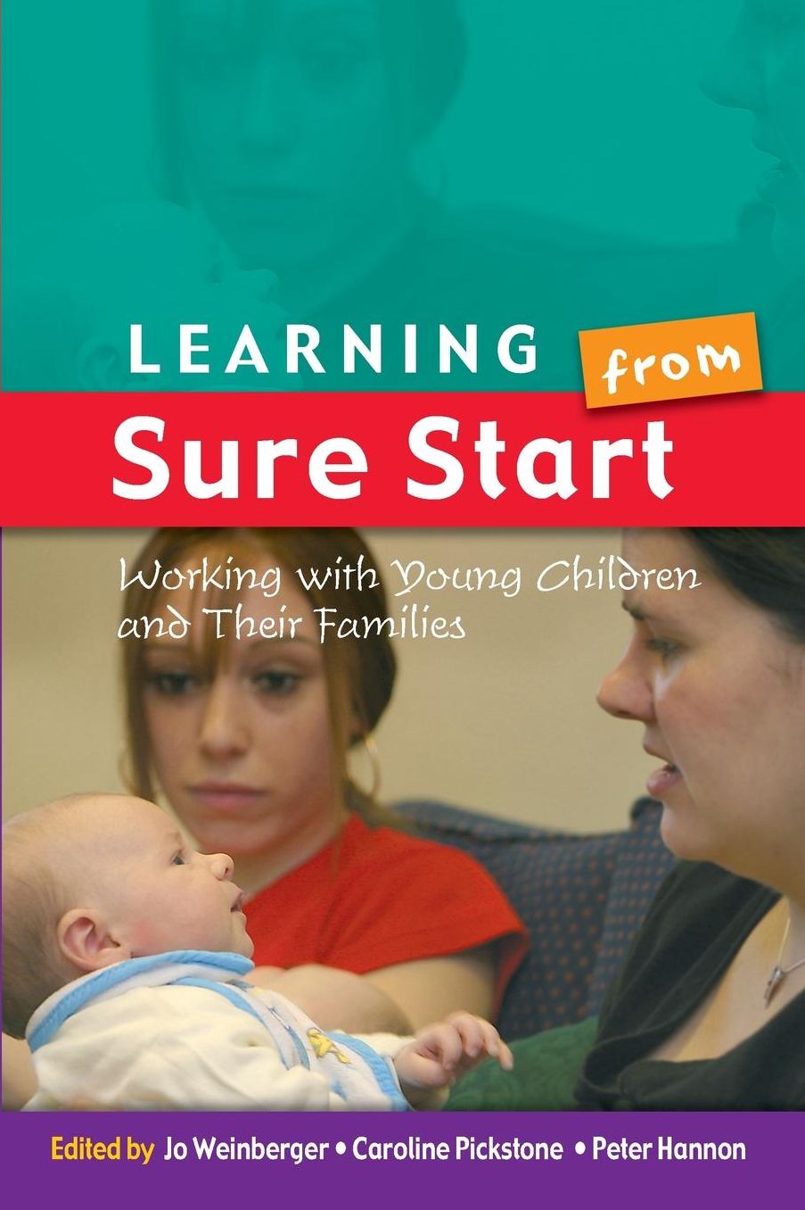 Learning from Sure Start: Working with Young Children and their Families