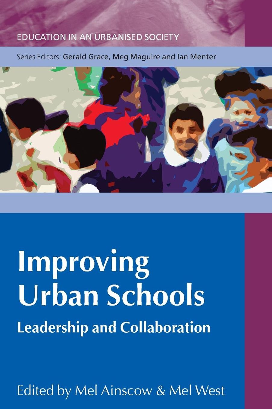 Improving Urban Schools: Leadership and Collaboration