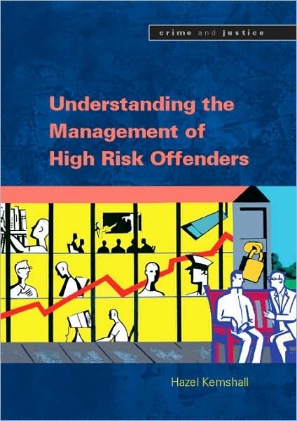 Understanding the Management of High Risk Offenders