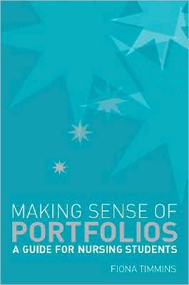 Making Sense of Nursing Portfolios: A Guide for Students