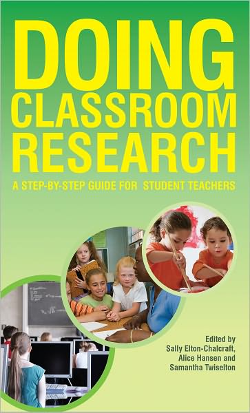 Doing Classroom Research: A step by step Guide for Student Teachers