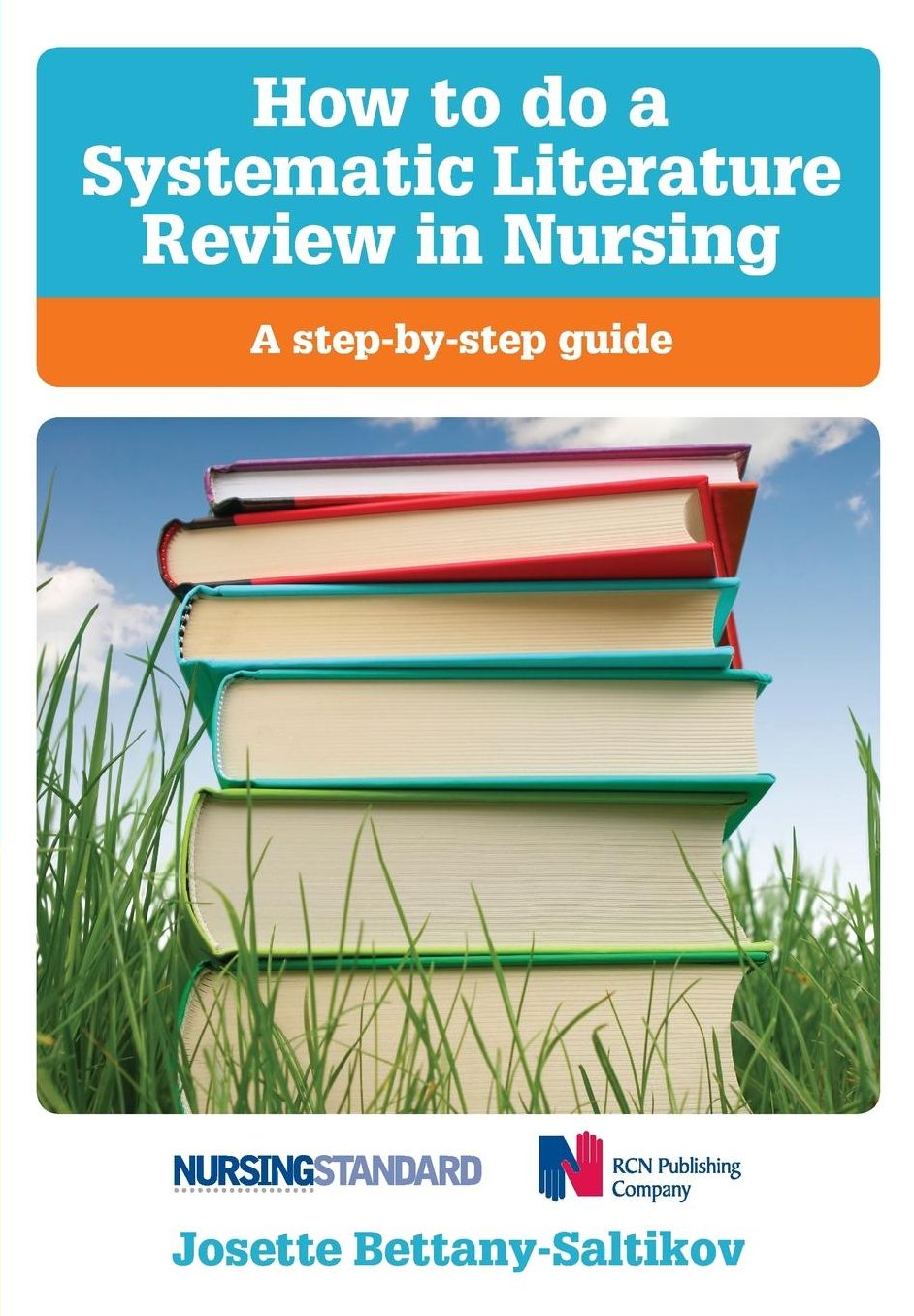 How to Do a Systematic Literature Review in Nursing: A Step-By-Step Guide