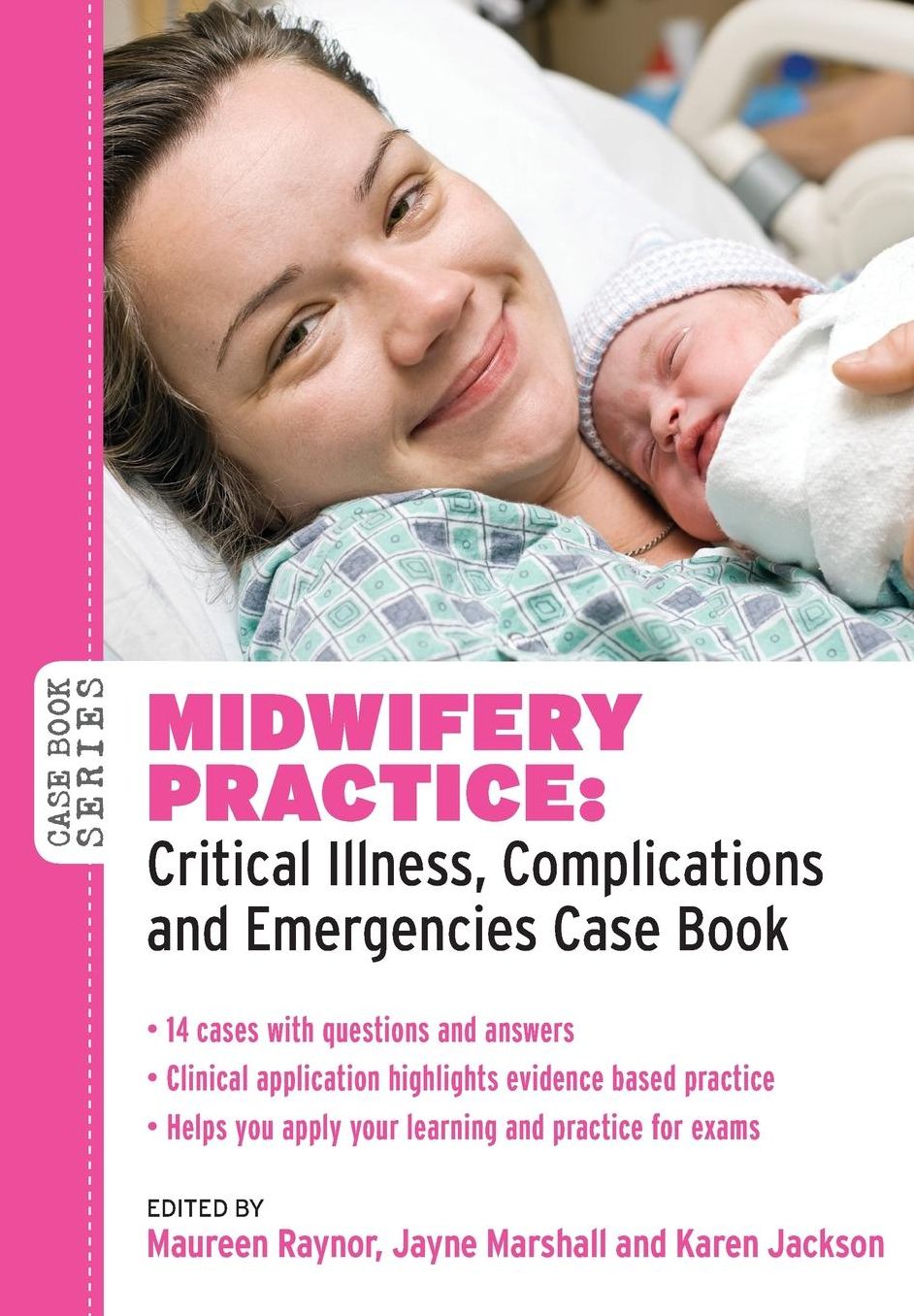 Midwifery Practice: Critical Illness, Complications and Emergencies