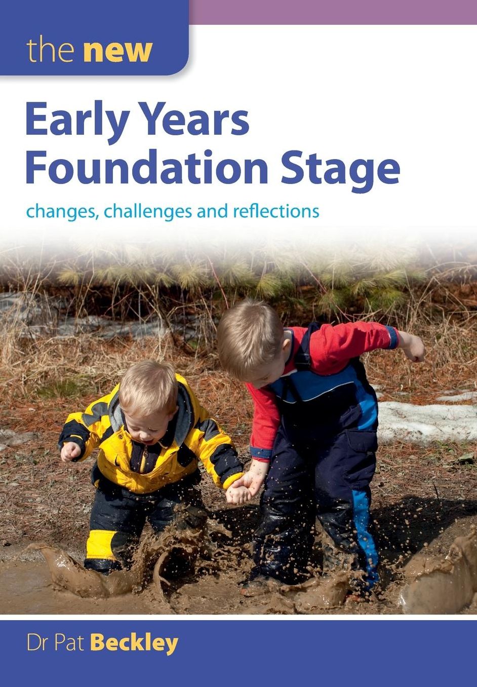 The New Early Years Foundation Stage: Changes, Challenges and Reflections
