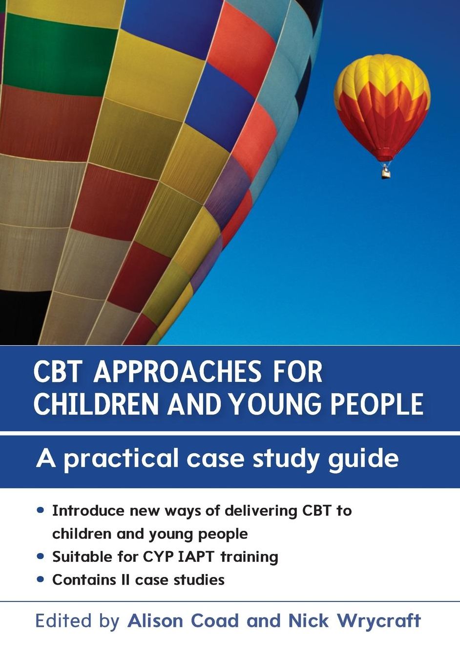 CBT Approaches for Children and Young People: A Practical Case Study Guide