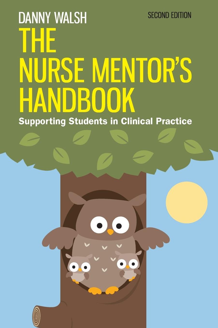 The Nurse Mentor's Handbook: Supporting Students in Clinical Practice