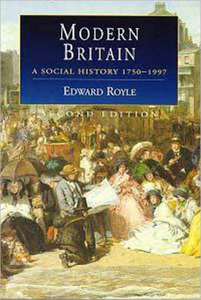 Modern Britain: A Social History 1750-1997