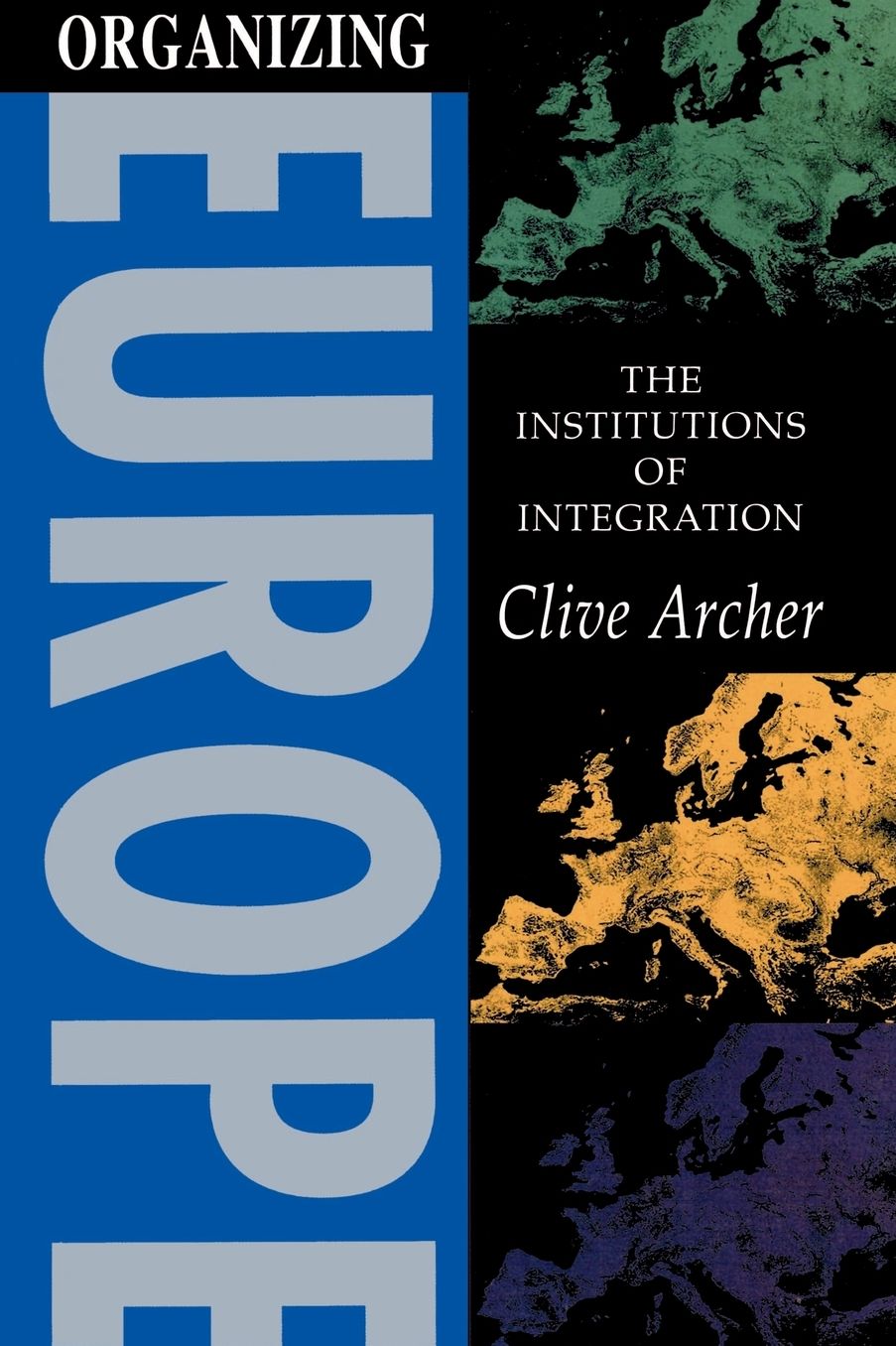 Organizing Europe: The Institutions of Integration