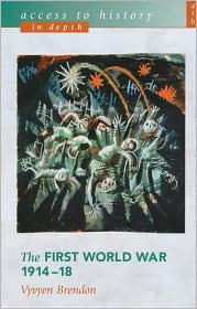 The First World War 1914-18 (Access to History in Depth Series)