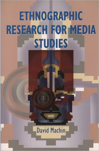 Ethnographic Research for Media Studies