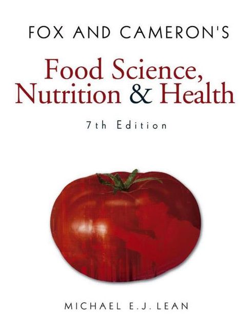 Fox and Cameron's Food Science, Nutrition & Health, 7th Edition