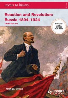 Reaction & Revolutions: Russia 1894-1924