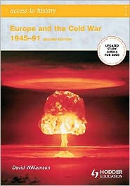 Access to History: Europe and The Cold War 1945-1991 Second Edition